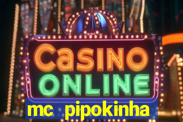 mc pipokinha telegram vazado